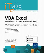VBA Excel (versions 2021 et Microsoft 365) : Cours et Exercices corrigés Maîtrisez la programmation sous Excel