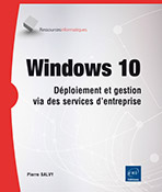 Windows 10 - Déploiement et gestion via des services d'entreprise