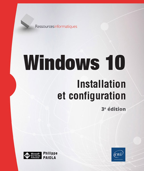 Windows 10 - Installation et configuration (3e édition)