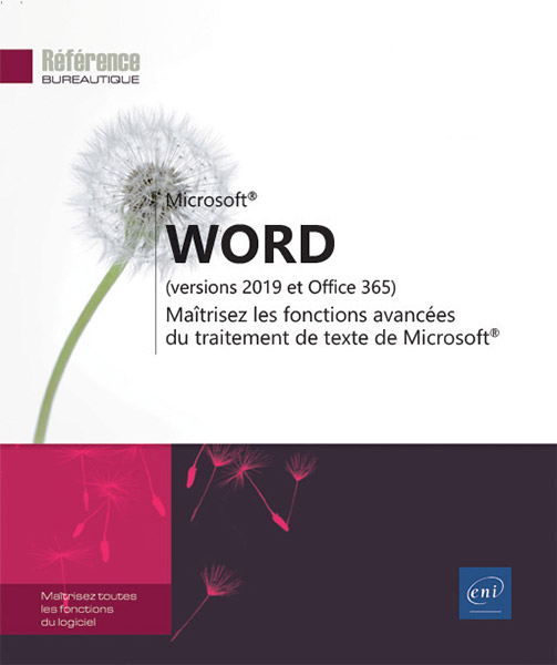 Word (versions 2019 et Office 365) - Maîtrisez les fonctions avancées du traitement de texte de Microsoft®