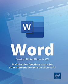 Extrait - Word (versions 2024 et Microsoft 365) Maîtrisez les fonctions avancées du traitement de texte de Microsoft®