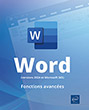 Word (versions 2024 et Microsoft 365) Maîtrisez les fonctions avancées du traitement de texte de Microsoft®