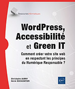 Extrait - WordPress, Accessibilité et Green IT Comment créer votre site web en respectant les principes du Numérique Responsable ?