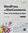 WordPress et WooCommerce (2e édition) Créer votre boutique en ligne