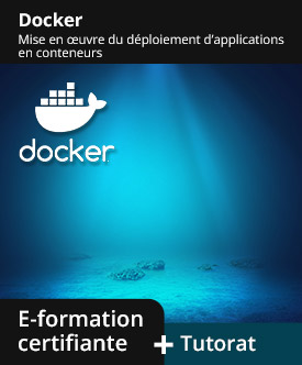 Docker – Mise en œuvre du déploiement d’applications en conteneurs - E-formation certifiante avec accompagnement
