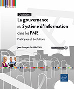 La gouvernance du Système d'Information dans les PME Pratiques et évolutions (2e édition)