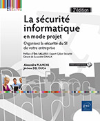 La sécurité informatique en mode projet - Organisez la sécurité du SI de votre entreprise (2e édition)