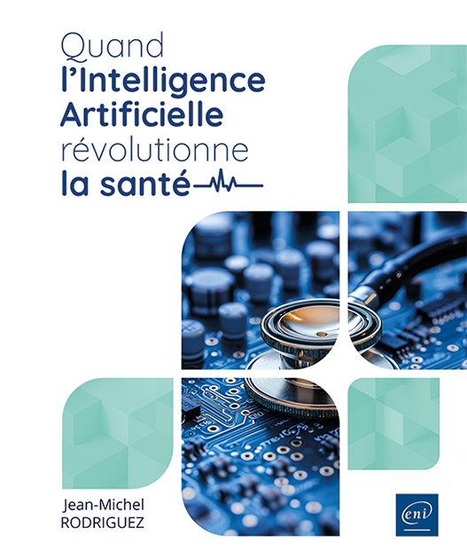 Quand l’Intelligence Artificielle révolutionne la santé - Opportunités et défis