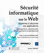 Sécurité informatique sur le Web - Apprenez à sécuriser vos applications (management, cybersécurité, développement et opérationnel)