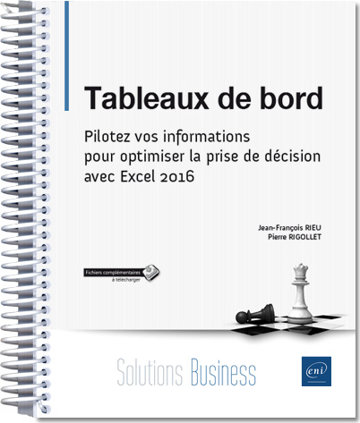 Tableaux de bord - Pilotez vos informations pour optimiser la prise de décision avec Excel 2016 - Version en ligne