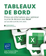 Tableaux de bord Pilotez vos informations pour optimiser la prise de décision avec Excel (versions Microsoft 365...)