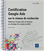 Certification Google Ads sur le Réseau de recherche Maîtrisez Google Ads et devenez un stratège de compte certifié
