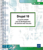 Drupal 10 Le guide complet pour le développement de solutions web robustes