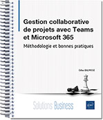 Gestion collaborative de projets avec Teams et Microsoft 365 Méthodologie et bonnes pratiques