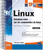 Linux Entraînez-vous sur les commandes de base : Exercices et corrigés (5e édition)