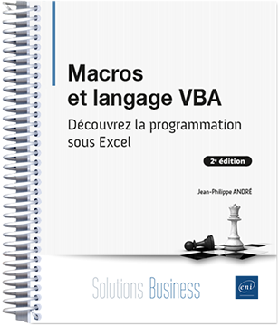 Macros et langage VBA  - Découvrez la programmation sous Excel (2e édition)