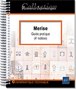 Merise Guide pratique (4e édition) - (modélisation des données et des traitements, manipulations avec le langage SQL, conception d’une application mobile Android ou iOS)