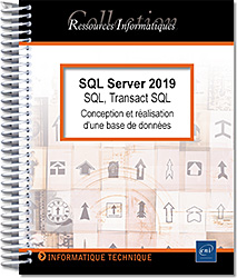 SQL Server 2019 - SQL, Transact SQL - Conception et réalisation d