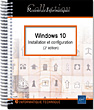 Windows 10 Installation et configuration (3e édition)