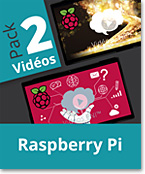 Raspberry PI - Pack de 2 vidéos : Deux projets IoT