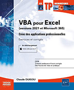 VBA pour Excel (versions 2021 et Microsoft 365) Créez des applications professionnelles : Exercices et corrigés